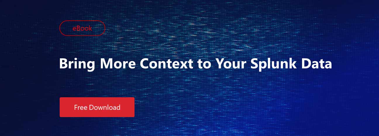 Bring More Context to Your Splunk Data